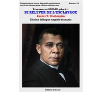 Se relever de l'esclavage - Booker T. Washington - Vasseur - broché - Méthode de langue