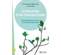Se relever d'un traumatisme - Pascale Brillon - L'homme Eds De - broché - Guide
