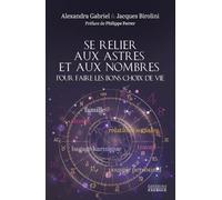 Se relier aux astres et aux nombres pour faire les bons choix de vie
