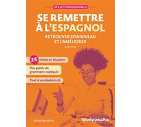 Se remettre à l’espagnol Retrouver son niveau et l'améliorer - Jocelyne Reith - Studyrama Eds - broché - Méthode de langue
