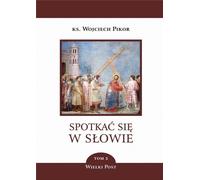 Se rencontrer dans la Parole. Volume 2 - Wojciech ks. Pikor (Literatur, Religion auf Polnisch)