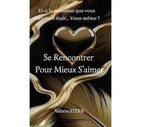 Se rencontrer pour mieux s'aimer