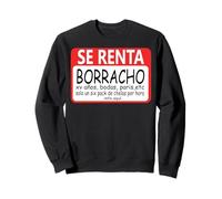 Se Renta Borracho, Sayings Quote Funny Spanish Phrase Latinx Sweatshirt