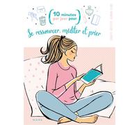 Se ressourcer, méditer et prier - Charlotte Grossetête - Mame - broché - Essai
