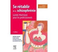 Se rétablir de la schizophrénie Jérôme Favrod (Auteur)