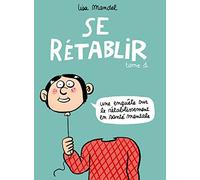 Se rétablir: Une enquête sur le rétablissement en santé mentale
