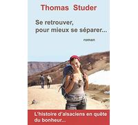 Se retrouver, pour mieux se séparer...