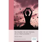 Se réveiller de son histoire, et si c'était possible ?
