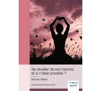 Se réveiller de son histoire, et si c'était possible ? - Myriam Mahé - Nombre 7 - broché - Guide