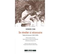 Se révolter si nécessaire: Textes & discours (1962-2009)