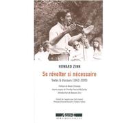Se révolter si nécessaire Textes & discours (1962-2010) - Howard Zinn - Agone - broché - Essai