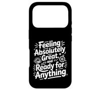 Se Sentir Bien prêt pour Tout ce Qui est Positif et optimiste Coque pour iPhone 17 Pro