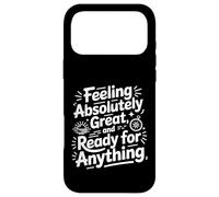 Se Sentir Bien prêt pour Tout ce Qui est Positif et optimiste Coque pour iPhone 17 Pro Max