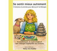 Se sentir mieux autrement: 3 courtes histoires pour découvrir la thérapie