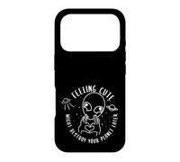 Se Sentir Mignon Pourrait détruire Votre planète Plus Tard drôle Alien Coque pour iPhone 17 Pro