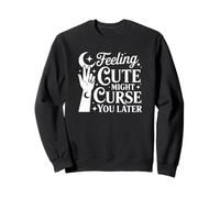 Se Sentir Mignon Pourrait Vous maudire Plus Tard - Funny Witchy Sweatshirt