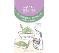 Les antisèches santé de Terre vivante : Se soigner au quotidien avec l'argile