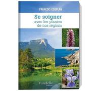 François Couplan – Se soigner avec les plantes de nos régions – L'Harmattan