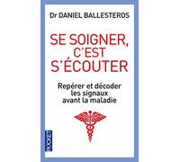 Se soigner, c'est s'écouter : repérer et décoder les signaux avant la maladie
