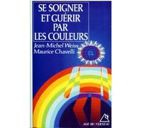 Se soigner et guérir par les couleurs