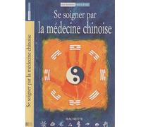 Se soigner par la médecine chinoise