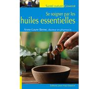Se soigner par les huiles essentielles