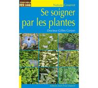 Se soigner par les plantes - Gilles Corjon - Gisserot Editions - broché - Guide