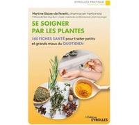 Se soigner par les plantes Martine Bonnabel-Blaize (Auteur)