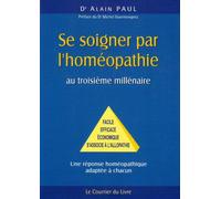 Se soigner par l'homéopathie au troisième millénaire