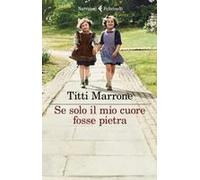 Se Solo Il Mio Cuore Fosse Pietra