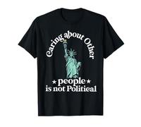 se soucier des autres n'est pas politique Liberty Justice T-Shirt