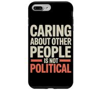 Se soucier des autres n'est pas une justice sociale politique Coque pour iPhone 7 Plus/8 Plus