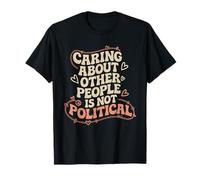 Se soucier des autres n'est pas une justice sociale politique T-Shirt