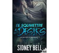 Se soumettre à ses désirs: Les bad boys de Woodbury, T2