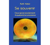Se souvenir: Ceux qui se souviennent acquièrent la conscience