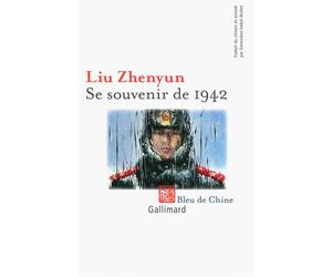 Se souvenir de 1942 - Zhen yun Liu - Gallimard - broché - Roman