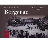 Se souvenir de Bergerac - Annie-Paule Félix - Geste - relié - Livre