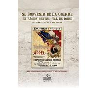 Se souvenir de la guerre en région centre val de loire - Noëlline Castagnez - Corsaire Eds - broché - Etude