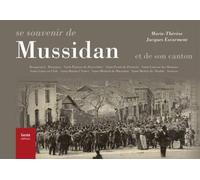 Se souvenir de Mussidan et de son canton - Marie-Thérèse Escarment - Geste - broché - Beau livre
