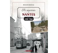 Se souvenir de Nantes 1950-1960 - Roger Boiziau - Geste - broché - Beau livre