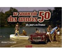 Se souvenir des années 50: 365 jours en France