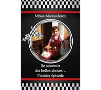 Se souvenir des belles choses...