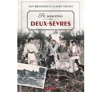 Se souvenir des deux-sevres (geste) (coll. beau petit pays ) - Guy Brangier - Geste - broché - Beau livre
