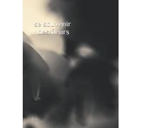 se souvenir des fleurs