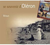 Se souvenir d'Oléron - Bilout - Geste - relié - Beau livre