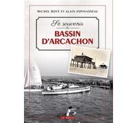 Se souvenir du bassin d'arcachon (geste) (coll. beau petit pays ) (bp) - Michel Boyé - Geste - broché - Beau livre