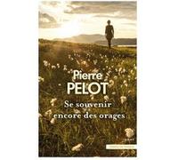 Se souvenir encore des orages Pierre Pelot (Auteur)