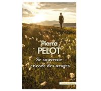 Se souvenir encore des orages - Pierre Pelot - Presses De La Cite - broché - Roman
