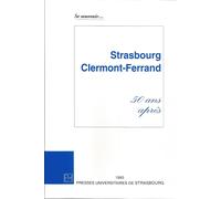 Se Souvenir - Strasbourg-Clermont-Ferrand - 50 Ans Après