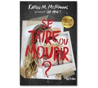 Karen M. McManus, traduit par Anne Delcourt – Se taire ou mourir ? – Thriller ado – Nathan